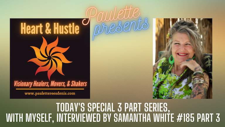 Heart and Hustle-Magic-Special series with Paulette Rees-Denis & Samantha White, #185 Part 3